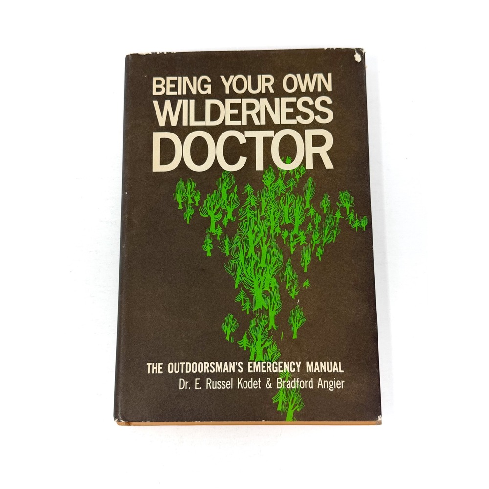 Being Your Own Wilderness Doctor 1968 Bradford Angier Outdoor Survival HC Book